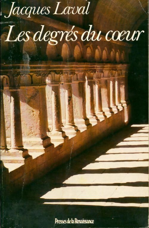 Les degrés du coeur - Jacques Laval - Livre
