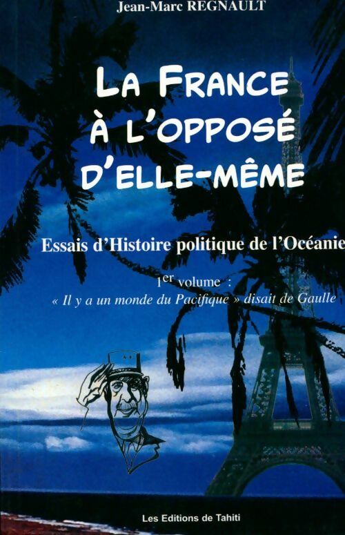 La France à l'opposé d'elle-même - Jean-Marc Regnault - Livre