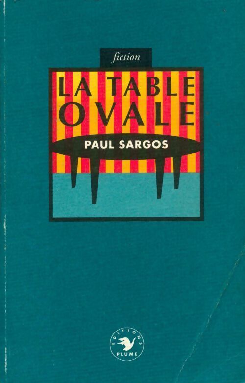 La table ovale - Paul Sargos - Livre