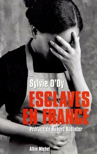 Esclaves en France - Sylvie O'Dy - Livre