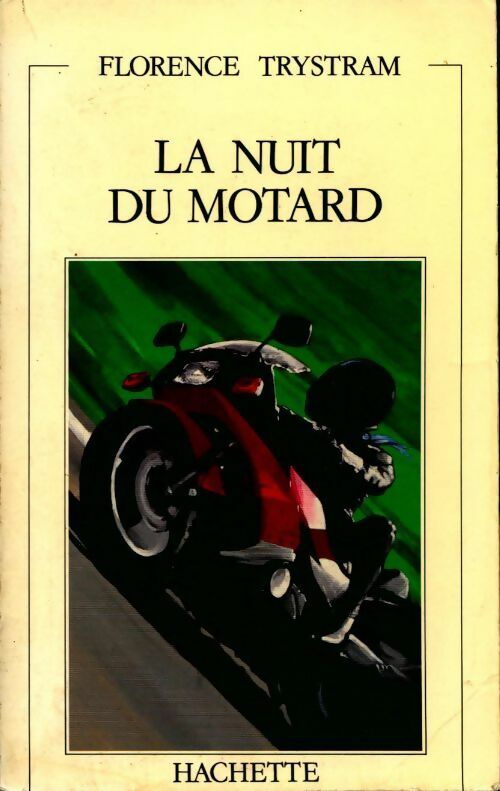 La nuit du motard - Florence Trystram - Livre