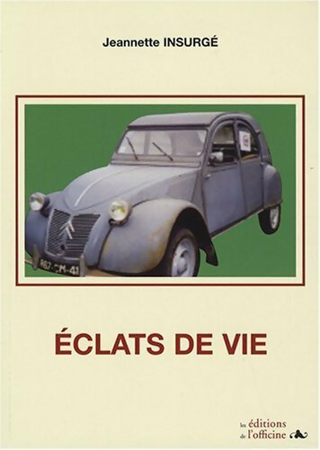 Eclats de vie - Jeannette Insurgé - Livre