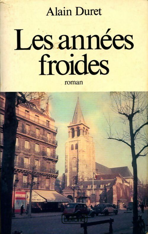 Les années froides - Alain Duret - Livre
