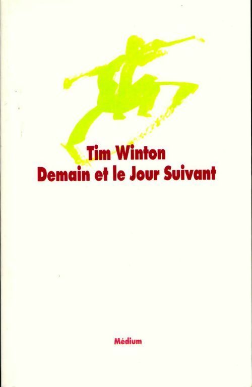 Demain et le jour suivant - Tim Winton - Livre