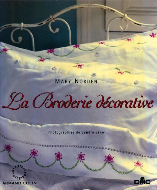 La broderie décorative - Mary Norden - Livre