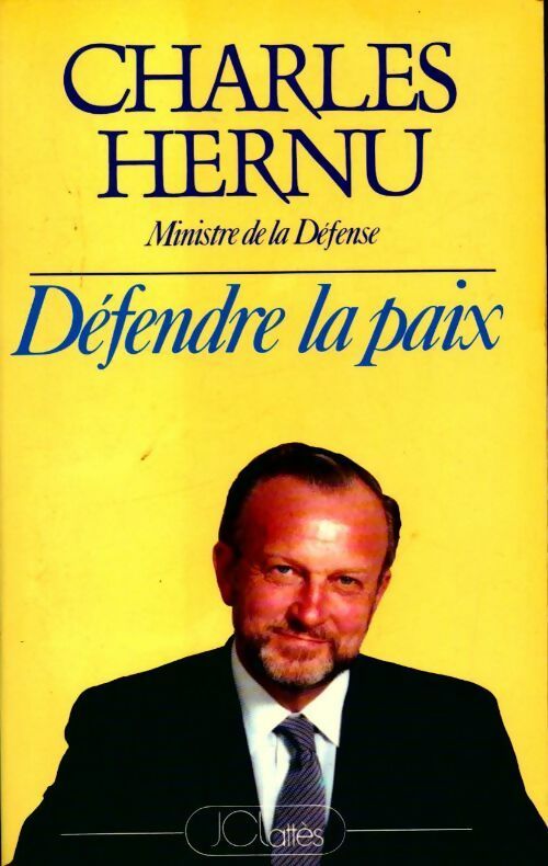 Défendre la paix - Charles Hernu - Livre