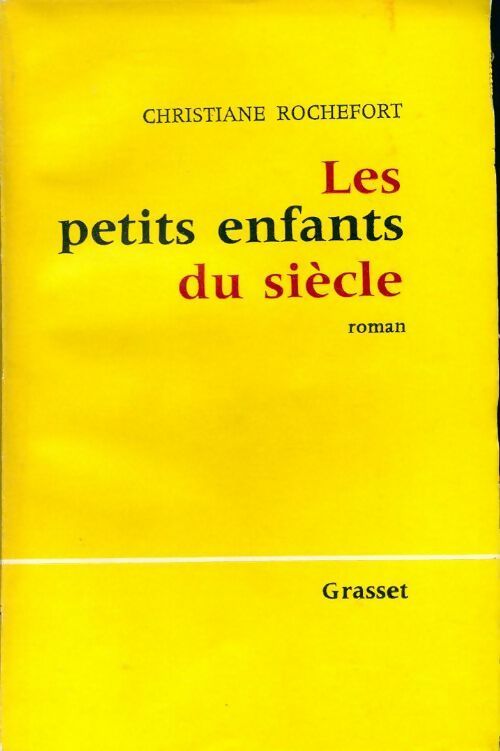 Les petits enfants du siècle - Christiane Rochefort - Livre