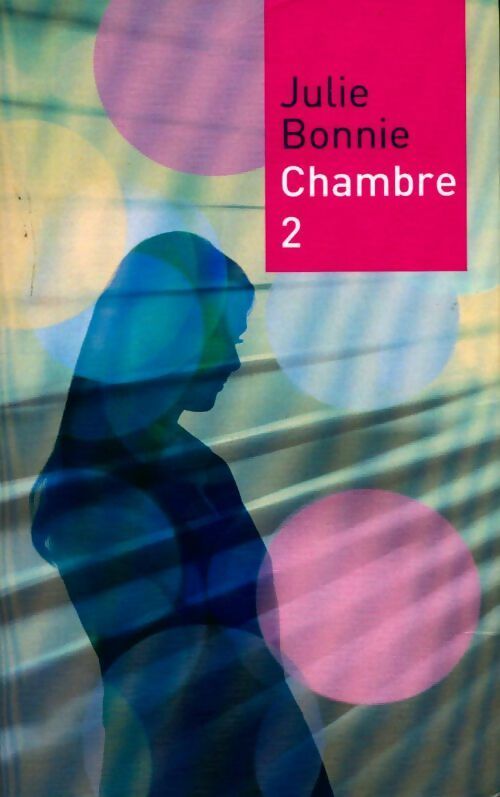 Chambre 2 - Julie Bonnie - Livre
