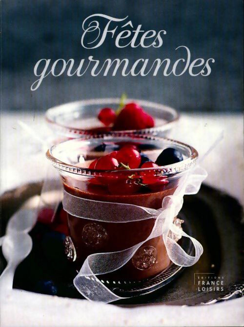 Fêtes goumandes - Véronique Cauvin - Livre