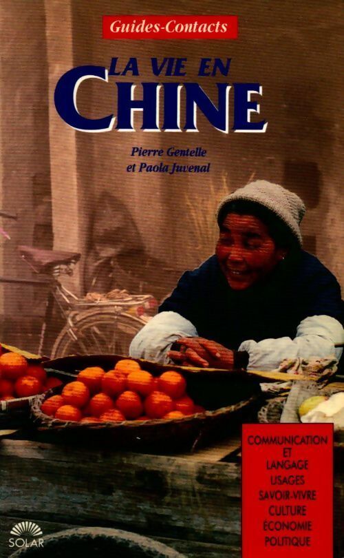 La vie en Chine - Pierre Gentelle - Livre