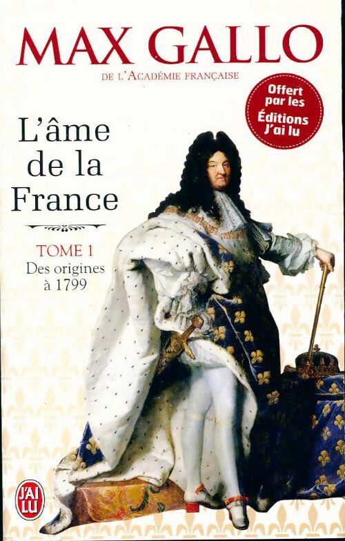 L'âme de la France Tome I - Max Gallo - Livre