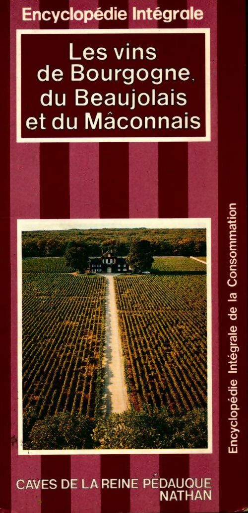 Les vins de Bourgogne, du Beaujolais et du Mâconnais - Brigitte Buns - Livre