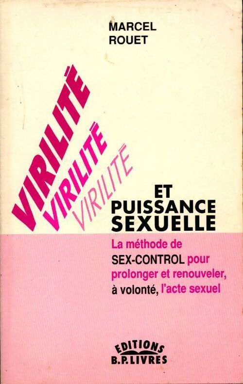 Virilité et puissance sexuelle - Marcel Rouet - Livre