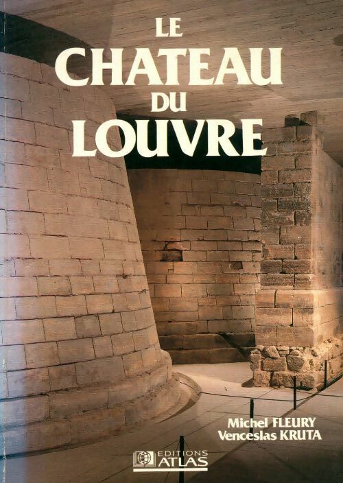 Le château du Louvre - Michel Fleury - Livre