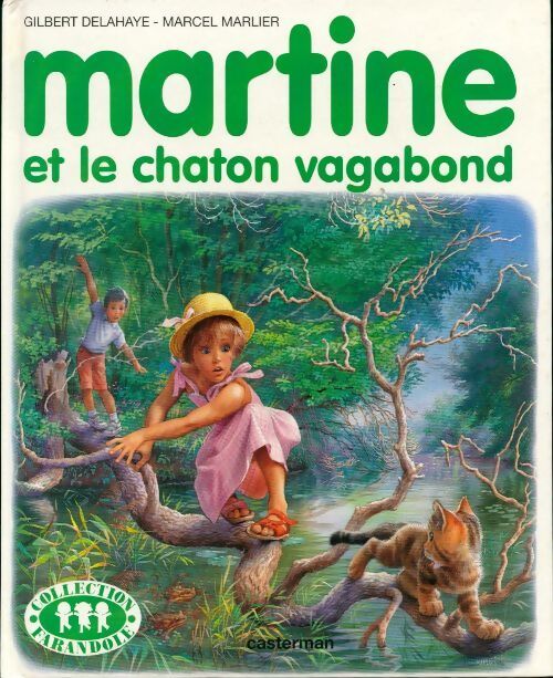 Martine et le chaton vagabond - Gilbert Delahaye - Livre