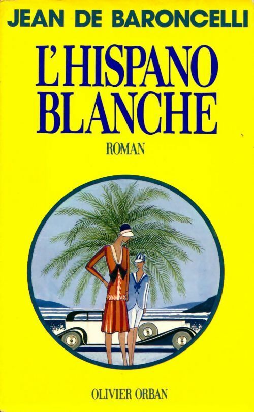 L'hispano blanche - Jean De Baroncelli - Livre
