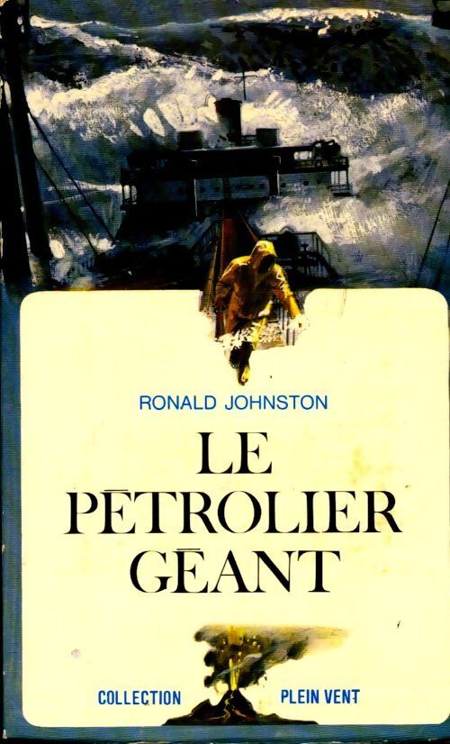 Le pétrolier géant - Ronald Johnston - Livre