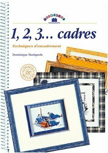 1, 2, 3... cadres - Dominique Martignole - Livre
