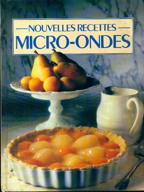 Nouvelles recettes micro-ondes - Collectif - Livre