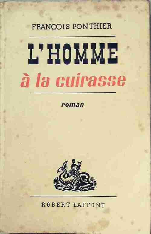 L'homme à la cuirasse - François Ponthier - Livre