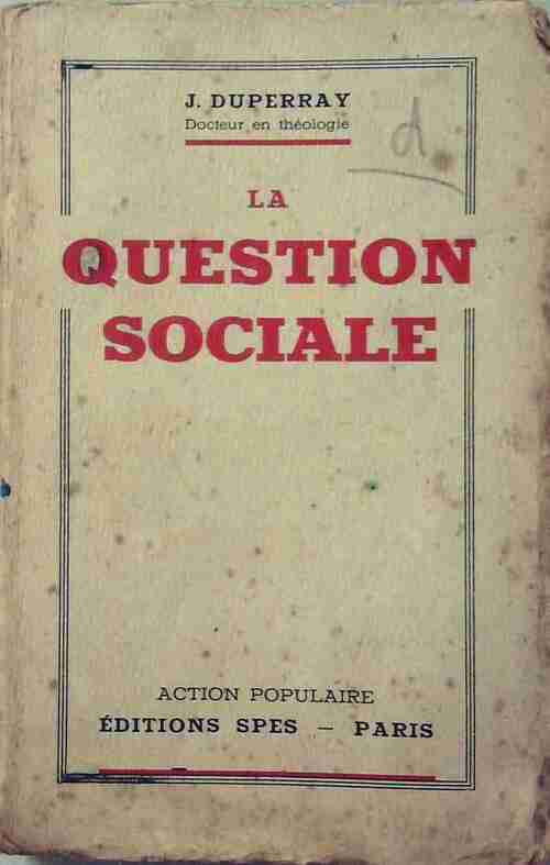 La question sociale - Jean Duperray - Livre
