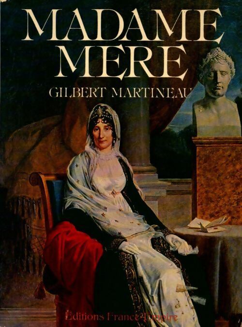 Madame mère - Gilbert Martineau - Livre