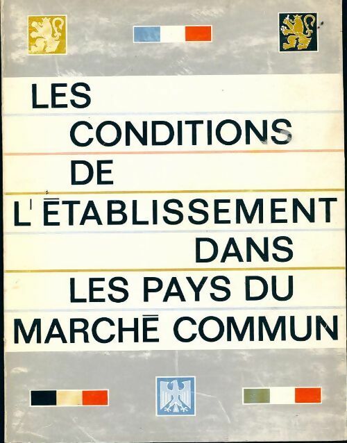 Les Conditions de l'établissement dans les pays du marché commun - Inconnu - Livre