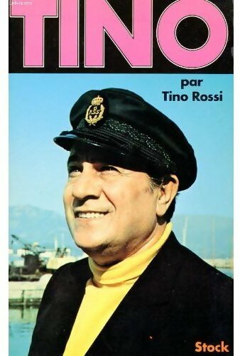 Tino - Tino Rossi - Livre