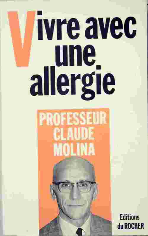 Vivre avec une allergie - Claude Molina - Livre