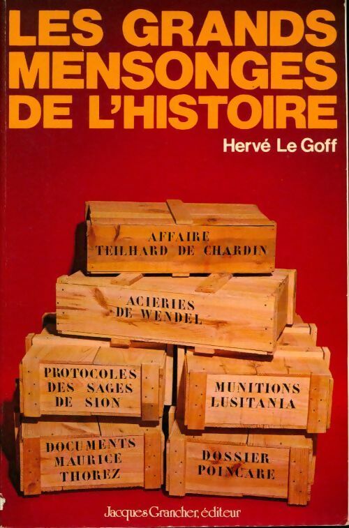 Les grands mensonges de l'Histoire - Hervé Le Goff - Livre