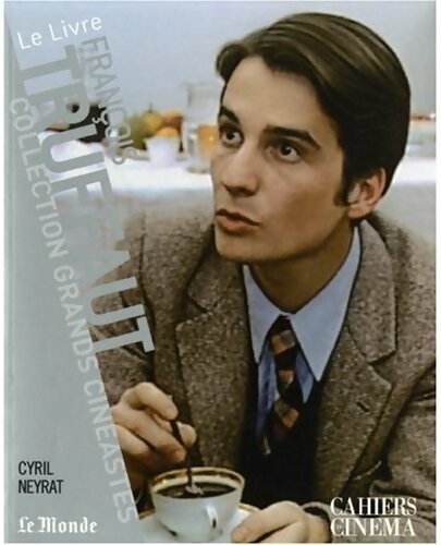 François Truffaut - Cyril Neyrat - Livre