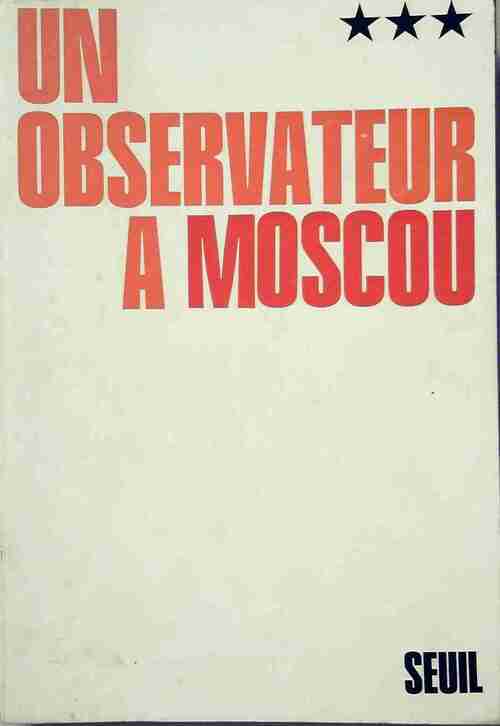 Un observateur à Moscou - Collectif - Livre