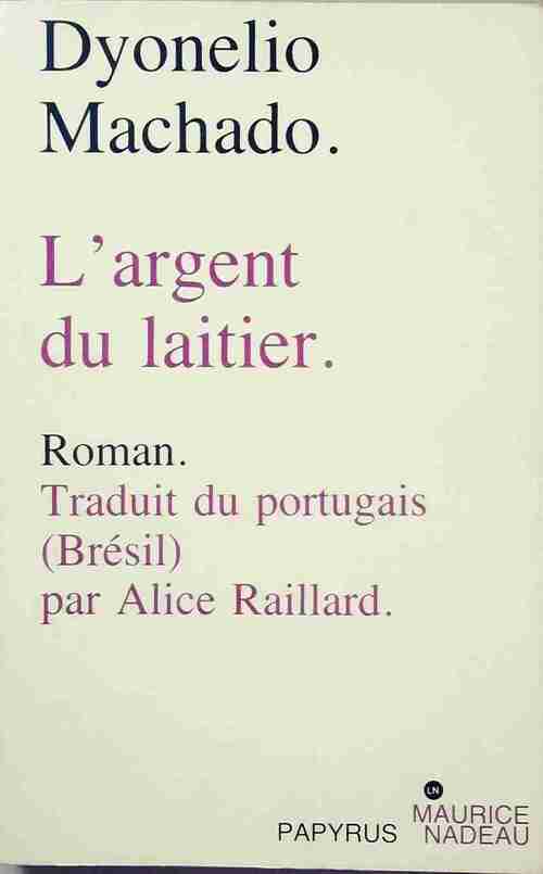 L'argent du laitier - Dyonelio Machado - Livre