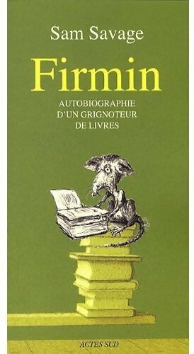 Firmin. Autobiographie d'un grignoteur de livres - Sam Savage - Livre