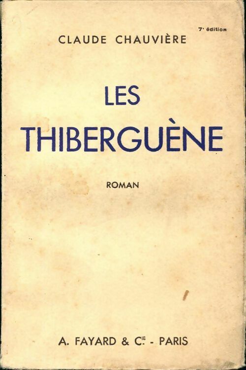 Les Thiberguène - Claude Chauvière - Livre