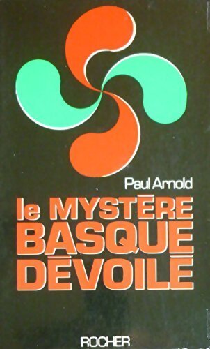 Le mystère basque dévoilé - Paul Arnold - Livre