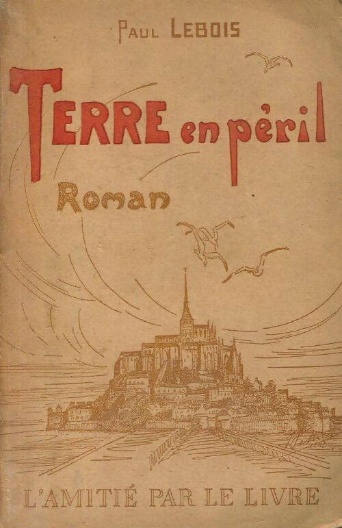 Terre en péril - Paul Lebois - Livre