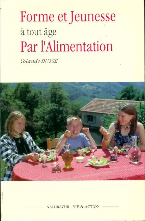 Forme et jeunesse à tout âge par l'alimentation - Yolande Buyse - Livre