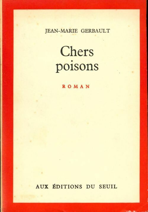 Chers poisons - Jean-Marie Gerbault - Livre