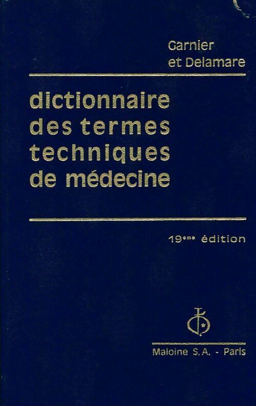 Dictionnaire des termes techniques de médecine - Marcel Garnier - Livre