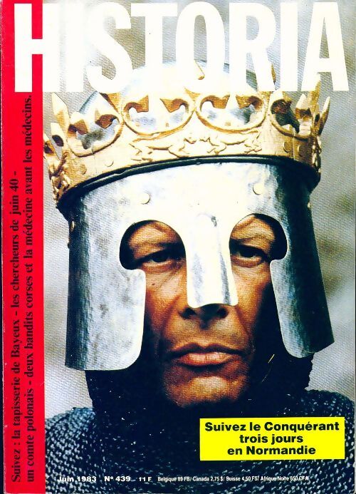 Historia n°439 : La tapisserie de Bayeux / Les chercheurs de Juin 1940 - Collectif - Livre