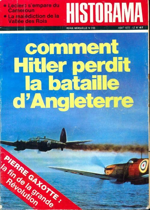 Historama n°249 : Comment Hitler perdit la bataille d'Angleterre - Collectif - Livre