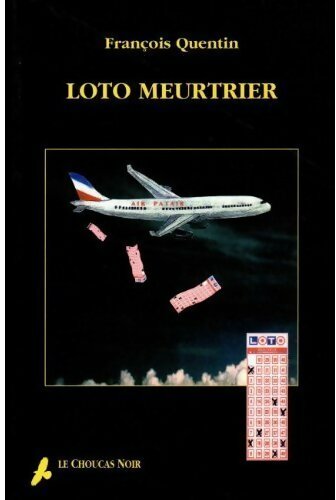 Loto meurtrier - François Quentin - Livre