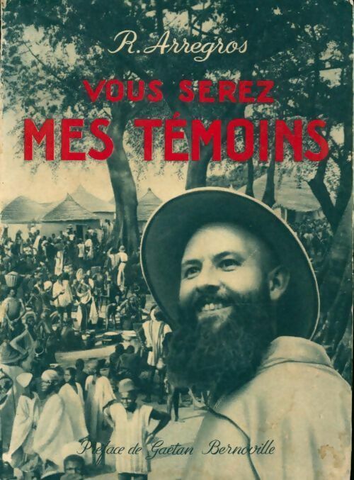 Vous serez mes temoins - R. Arregros - Livre