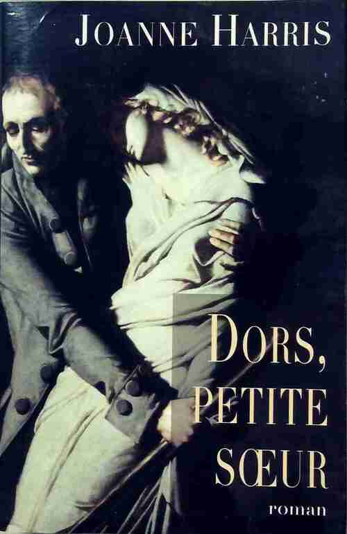 Dors petite soeur - Joanne Harris - Livre