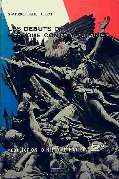 Les débuts de l'époque contemporaine (1789-1848) - S. Coquerelle - Livre