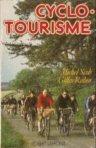Cyclo-tourisme - Michel Scob, Gilles Rabin - Livre