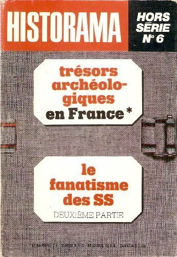 Trésors archéologiques en France / Le fanatisme des SS (2e partie) - Collectif - Livre
