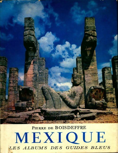 Mexique - Pierre De Boisdeffre - Livre