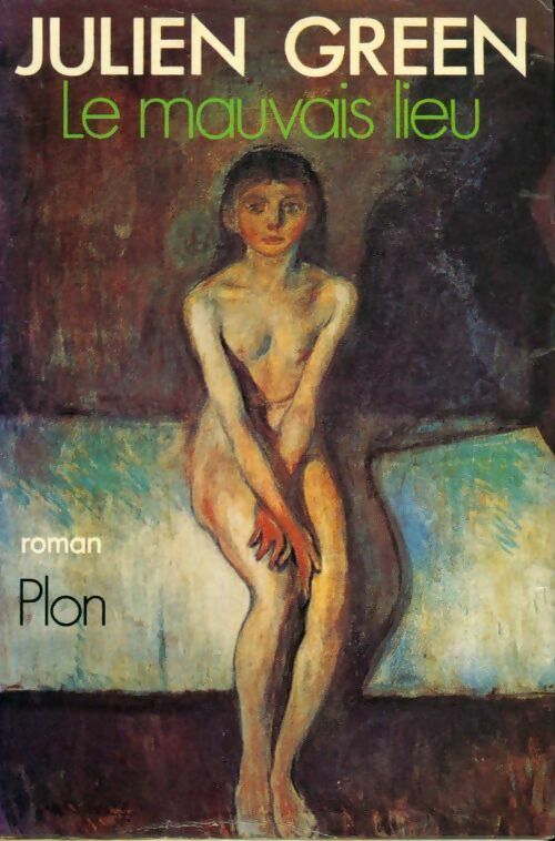 Le mauvais lieu - Julien Green - Livre